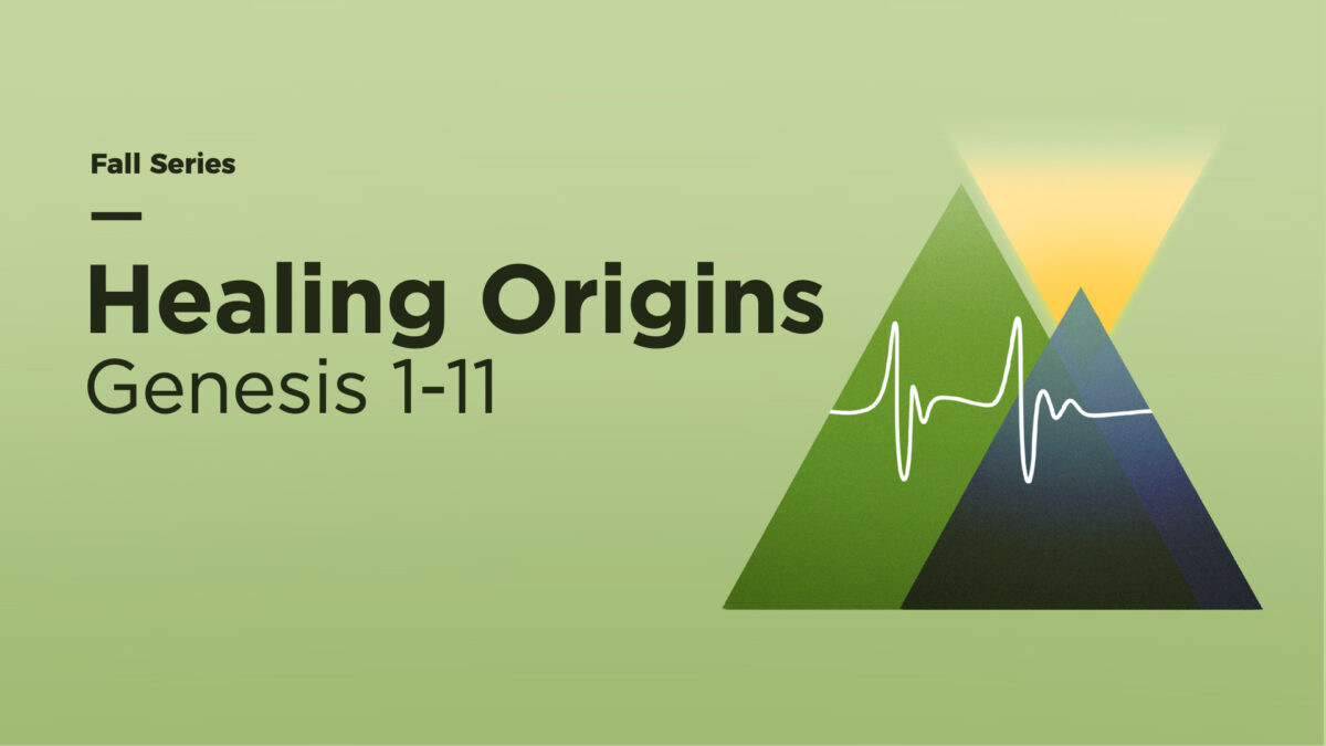 Healing Origins: Genesis 1-11